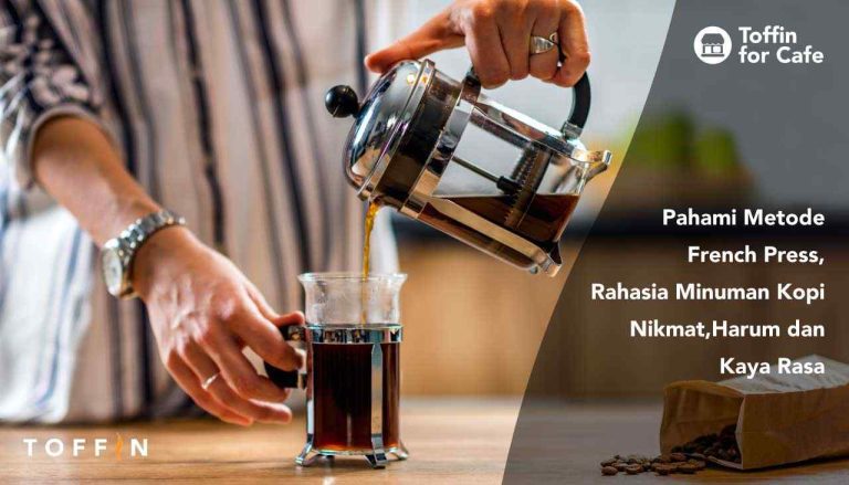 Pahami Metode French Press, Rahasia Minuman Kopi Nikmat, Harum dan Kaya Rasa