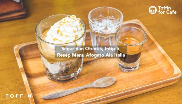 Segar dan Otentik, Intip 5 Resep Menu Affogato Ala Italia
