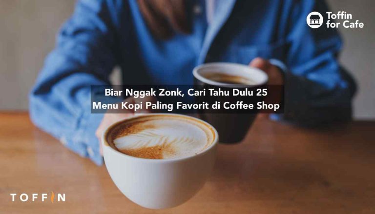 Biar Nggak Zonk, Cari Tahu Dulu 10 Menu Kopi Paling Favorit di Coffee Shop