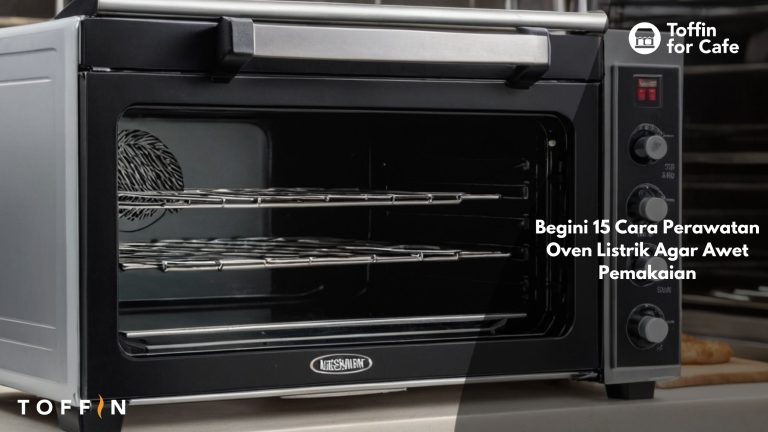 Begini 15 Cara Perawatan Oven Listrik Agar Awet Pemakaian