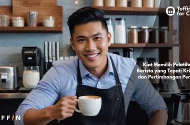 Kiat Memilih Pelatihan Barista yang Tepat: Kriteria dan Pertimbangan Penting
