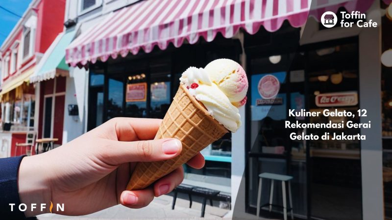 Kuliner Gelato, 12 Rekomendasi Gerai Gelato di Jakarta
