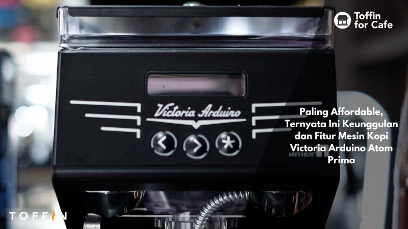 Paling Affordable, Ternyata Ini Keunggulan dan Fitur Mesin Grinder Victoria Arduino Atom Prima