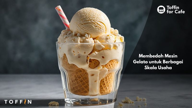 Membedah Mesin Gelato untuk Berbagai Skala Usaha