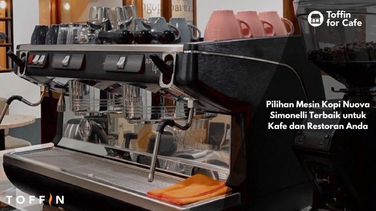 Pilihan Mesin Kopi Nuova Simonelli Terbaik untuk Cafe dan Restoran Anda